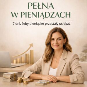PEŁNA W PIENIĄDZACH